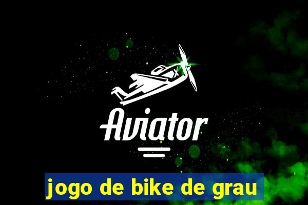 jogo de bike de grau